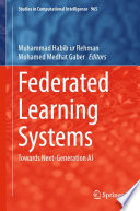 Federated Learning Systems : Towards Next-Generation AI /