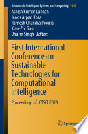 First International Conference on Sustainable Technologies for Computational Intelligence : Proceedings of ICTSCI 2019 /