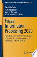 Fuzzy Information Processing 2020 : Proceedings of the 2020 Annual Conference of the North American Fuzzy Information Processing Society, NAFIPS 2020 /