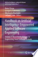 Handbook on Artificial Intelligence-Empowered Applied Software Engineering : VOL.1: Novel Methodologies to Engineering Smart Software Systems /