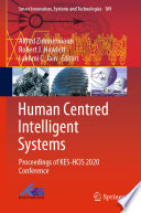 Human Centred Intelligent Systems : Proceedings of KES-HCIS 2020 Conference /