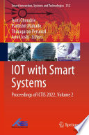 IOT with Smart Systems : Proceedings of ICTIS 2022, Volume 2 /
