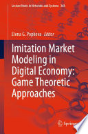 Imitation Market Modeling in Digital Economy: Game Theoretic Approaches /