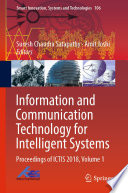 Information and Communication Technology for Intelligent Systems  : Proceedings of ICTIS 2018, Volume 1 /