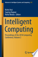 Intelligent Computing : Proceedings of the 2018 Computing Conference, Volume 2 /