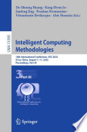 Intelligent Computing Methodologies : 18th International Conference, ICIC 2022, Xi'an, China, August 7-11, 2022, Proceedings, Part III /