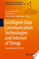 Intelligent Data Communication Technologies and Internet of Things : Proceedings of ICICI 2021 /