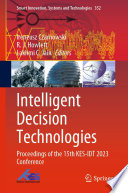 Intelligent Decision Technologies : Proceedings of the 15th KES-IDT 2023 Conference /