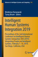 Intelligent Human Systems Integration 2019 : Proceedings of the 2nd International Conference on Intelligent Human Systems Integration (IHSI 2019): Integrating People and Intelligent Systems, February 7-10, 2019, San Diego, California, USA /