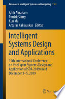 Intelligent Systems Design and Applications : 19th International Conference on Intelligent Systems Design and Applications (ISDA 2019) held December 3-5, 2019 /