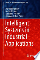 Intelligent Systems in Industrial Applications /