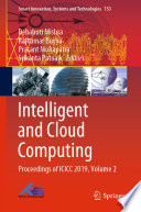 Intelligent and Cloud Computing : Proceedings of ICICC 2019, Volume 2 /