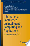 International Conference on Intelligent Computing and Applications : Proceedings of ICICA 2018 /