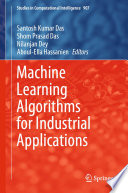 Machine Learning Algorithms for Industrial Applications /