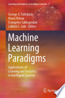 Machine Learning Paradigms : Applications of Learning and Analytics in Intelligent Systems /