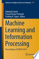 Machine Learning and Information Processing : Proceedings of ICMLIP 2019 /