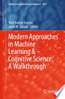 Modern Approaches in Machine Learning & Cognitive Science: A Walkthrough /