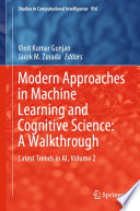 Modern Approaches in Machine Learning and Cognitive Science: A Walkthrough : Latest Trends in AI, Volume 2 /