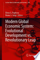 Modern Global Economic System: Evolutional Development vs. Revolutionary Leap /