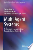 Multi Agent Systems : Technologies and Applications towards Human-Centered /