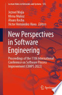 New Perspectives in Software Engineering : Proceedings of the 11th International Conference on Software Process Improvement (CIMPS 2022) /