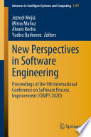 New Perspectives in Software Engineering : Proceedings of the 9th International Conference on Software Process Improvement (CIMPS 2020) /