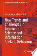 New Trends and Challenges in Information Science and Information Seeking Behaviour /
