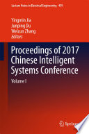 Proceedings of 2017 Chinese Intelligent Systems Conference : Volume I /
