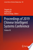 Proceedings of 2019 Chinese Intelligent Systems Conference : Volume III /