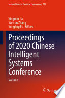 Proceedings of 2020 Chinese Intelligent Systems Conference : Volume I /