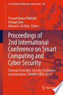 Proceedings of 2nd International Conference on Smart Computing and Cyber Security : Strategic Foresight, Security Challenges and Innovation (SMARTCYBER 2021) /