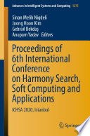 Proceedings of 6th International Conference on Harmony Search, Soft Computing and Applications : ICHSA 2020, Istanbul /