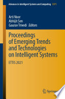 Proceedings of Emerging Trends and Technologies on Intelligent Systems  : ETTIS 2021 /