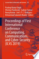 Proceedings of First International Conference on Computing, Communications, and Cyber-Security (IC4S 2019) /