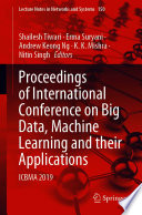 Proceedings of International Conference on Big Data, Machine Learning and their Applications : ICBMA 2019 /