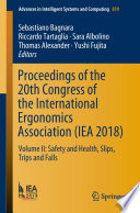 Proceedings of the 20th Congress of the International Ergonomics Association (IEA 2018) : Volume II: Safety and Health, Slips, Trips and Falls /