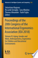 Proceedings of the 20th Congress of the International Ergonomics Association (IEA 2018) : Volume IX: Aging, Gender and Work, Anthropometry, Ergonomics for Children and Educational Environments /