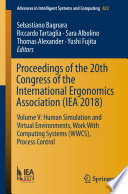 Proceedings of the 20th Congress of the International Ergonomics Association (IEA 2018) : Volume V: Human Simulation and Virtual Environments, Work With Computing Systems (WWCS), Process Control /