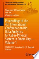Proceedings of the 4th International Conference on Big Data Analytics for Cyber-Physical System in Smart City - Volume 1 : BDCPS 2022, December 16-17, Bangkok, Thailand /