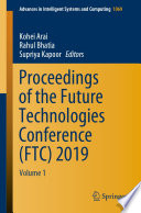 Proceedings of the Future Technologies Conference (FTC) 2019 : Volume 1 /