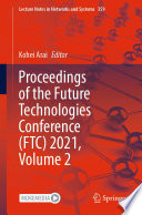 Proceedings of the Future Technologies Conference (FTC) 2021, Volume 2 /