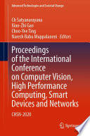 Proceedings of the International Conference on Computer Vision, High Performance Computing, Smart Devices and Networks : CHSN-2020 /