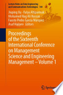Proceedings of the Sixteenth International Conference on Management Science and Engineering Management - Volume 1 /