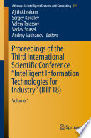 Proceedings of the Third International Scientific Conference "Intelligent Information Technologies for Industry" (IITI'18) : Volume 1 /