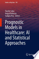 Prognostic Models in Healthcare: AI and Statistical Approaches /