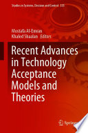 Recent Advances in Technology Acceptance Models and Theories /