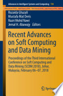 Recent Advances on Soft Computing and Data Mining : Proceedings of the Third International Conference on Soft Computing and Data Mining (SCDM 2018), Johor, Malaysia, February 06-07, 2018 /