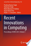 Recent Innovations in Computing : Proceedings of ICRIC 2021, Volume 1 /