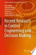 Recent Research in Control Engineering and Decision Making /