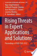 Rising Threats in Expert Applications and Solutions : Proceedings of FICR-TEAS 2022 /